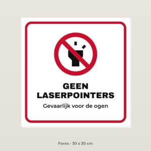 Bordje Geen laserpointers - Forex 30 x 30 cm