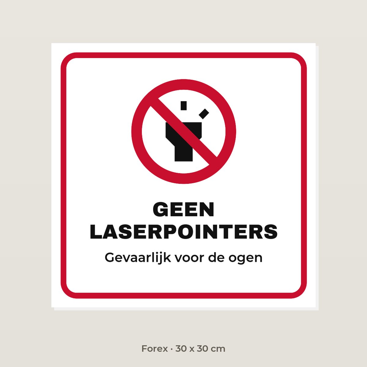 Bordje Geen laserpointers - Forex 30 x 30 cm