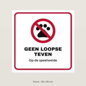Bordje Geen loopse teven - Forex 30 x 30 cm