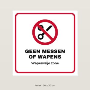 Bordje Geen messen of wapens - Forex 30 x 30 cm