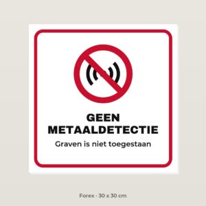 Bordje Geen metaaldetectie - Forex 30 x 30 cm