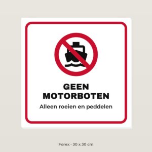 Bordje Geen motorboten - Forex 30 x 30 cm