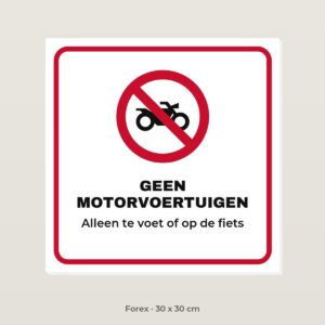 Bordje Geen motorvoertuigen - Forex 30 x 30 cm
