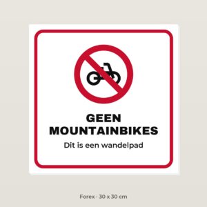 Bordje Geen mountainbikes - Forex 30 x 30 cm