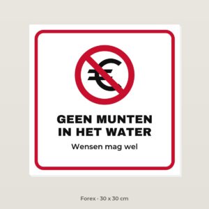 Bordje Geen munten in het water - Forex 30 x 30 cm