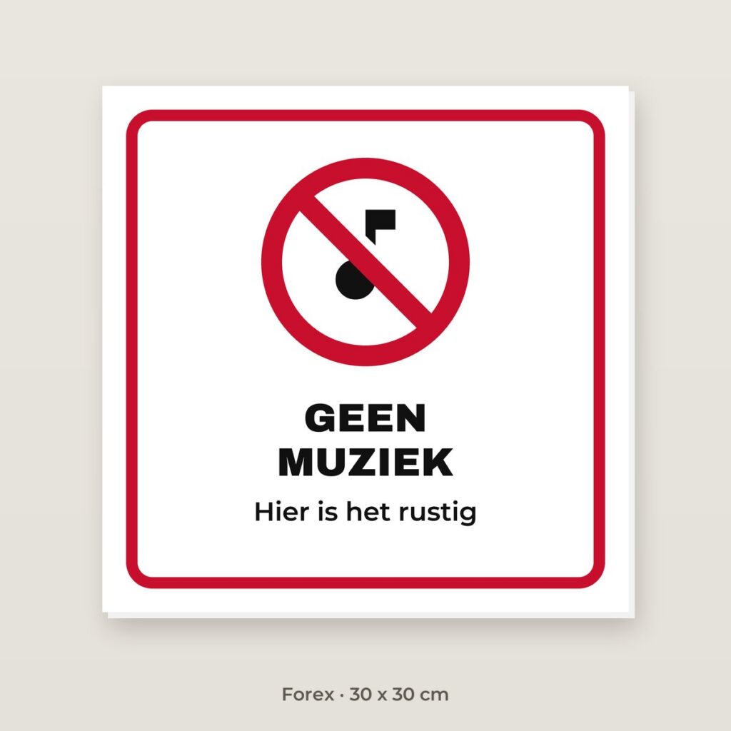 Bordje Geen muziek - Forex 30 x 30 cm