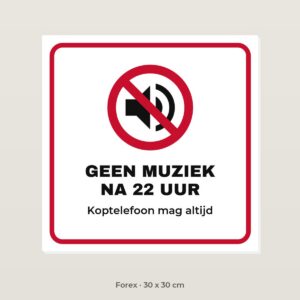 Bordje Geen muziek na 22 uur - Forex 30 x 30 cm