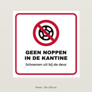 Bordje Geen noppen in de kantine - Forex 30 x 30 cm