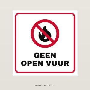 Bordje Geen open vuur - Forex 30 x 30 cm
