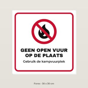 Bordje Geen open vuur op de plaats - Forex 30 x 30 cm