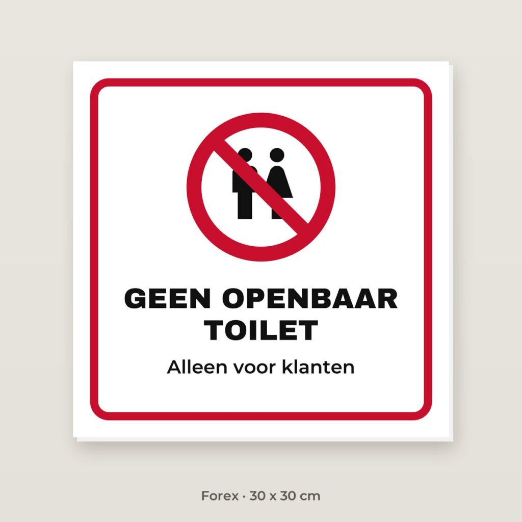 Bordje Geen openbaar toilet - Forex 30 x 30 cm