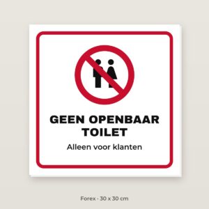 Bordje Geen openbaar toilet - Forex 30 x 30 cm