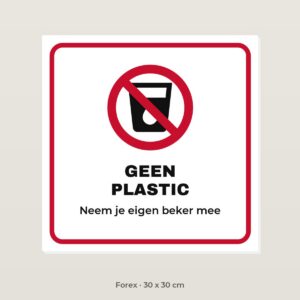 Bordje Geen plastic - Forex 30 x 30 cm