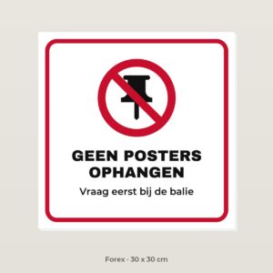 Bordje Geen posters ophangen - Forex 30 x 30 cm