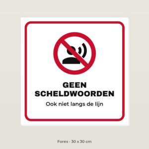 Bordje Geen scheldwoorden - Forex 30 x 30 cm
