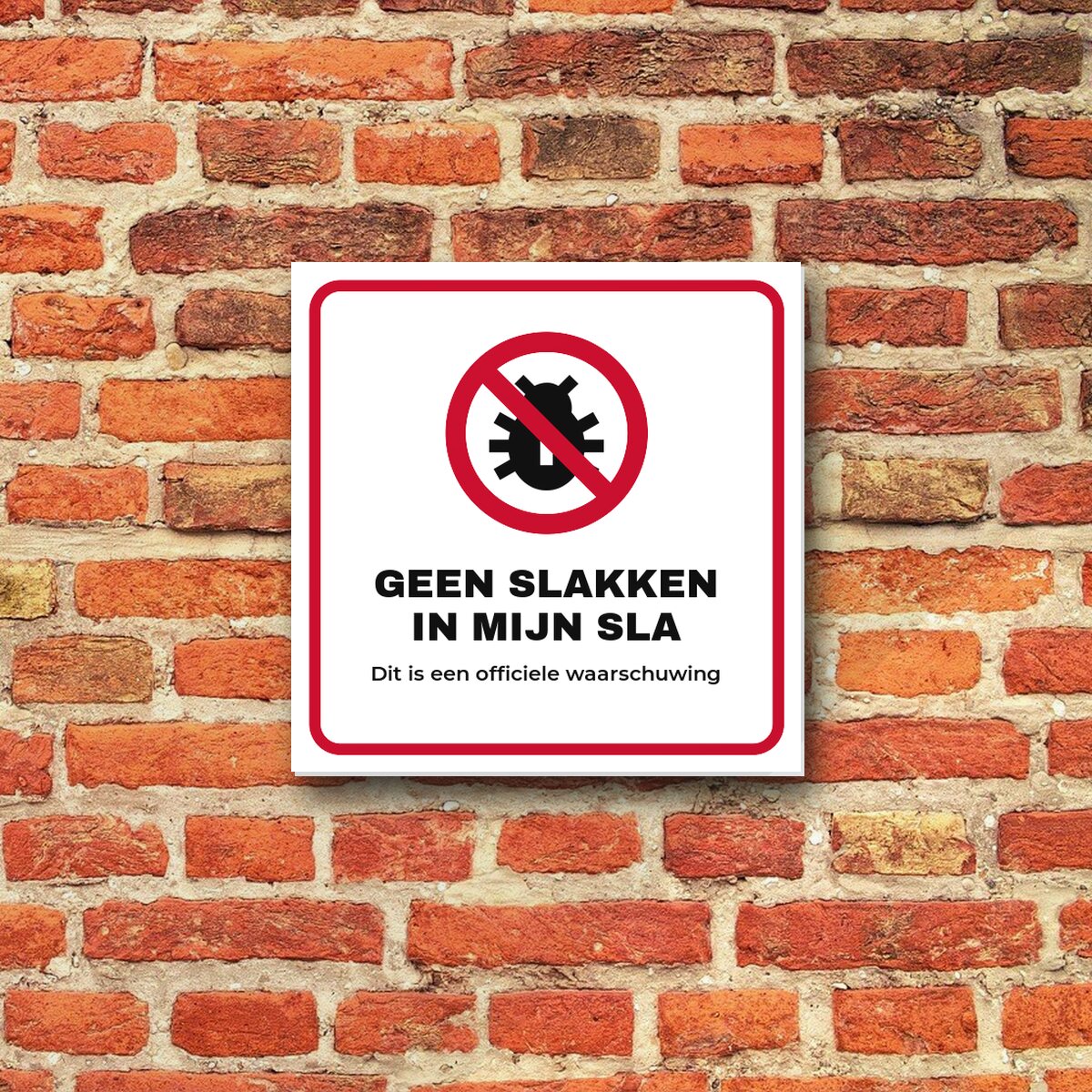 Bordje Geen slakken in mijn sla aan de muur
