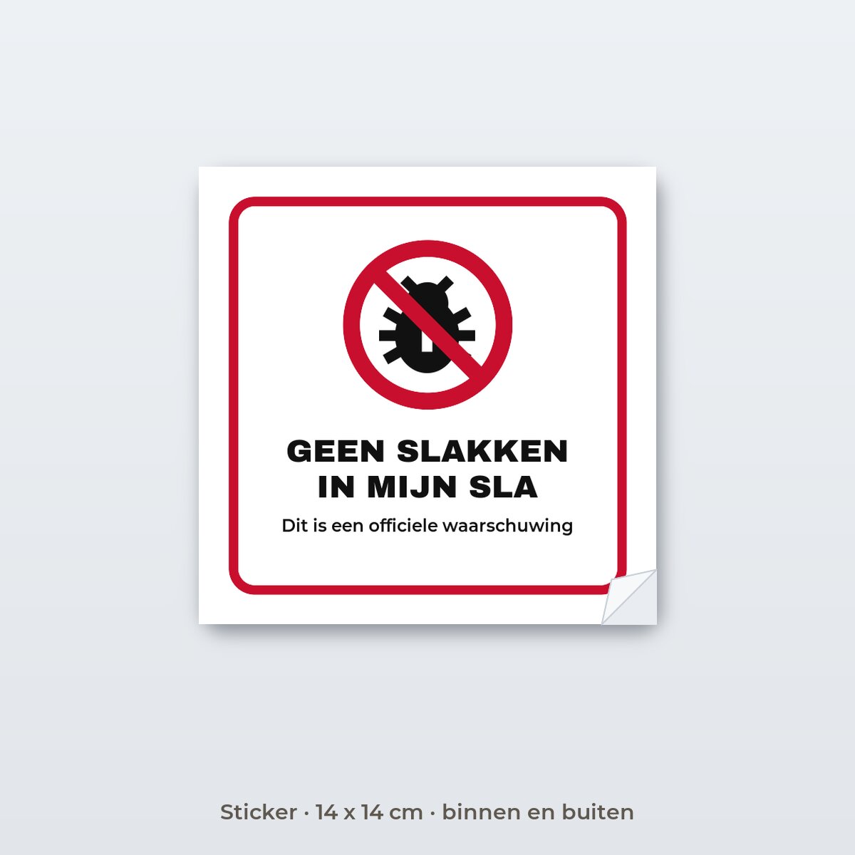 Bordje Geen slakken in mijn sla - Sticker 14 x 14 cm