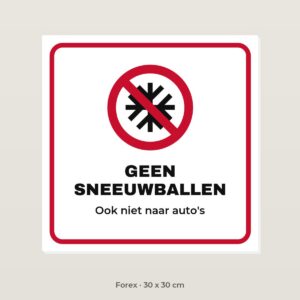 Bordje Geen sneeuwballen gooien - Forex 30 x 30 cm