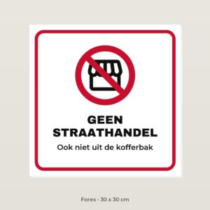 Bordje Geen straathandel - Forex 30 x 30 cm