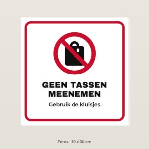 Bordje Geen tassen meenemen - Forex 30 x 30 cm