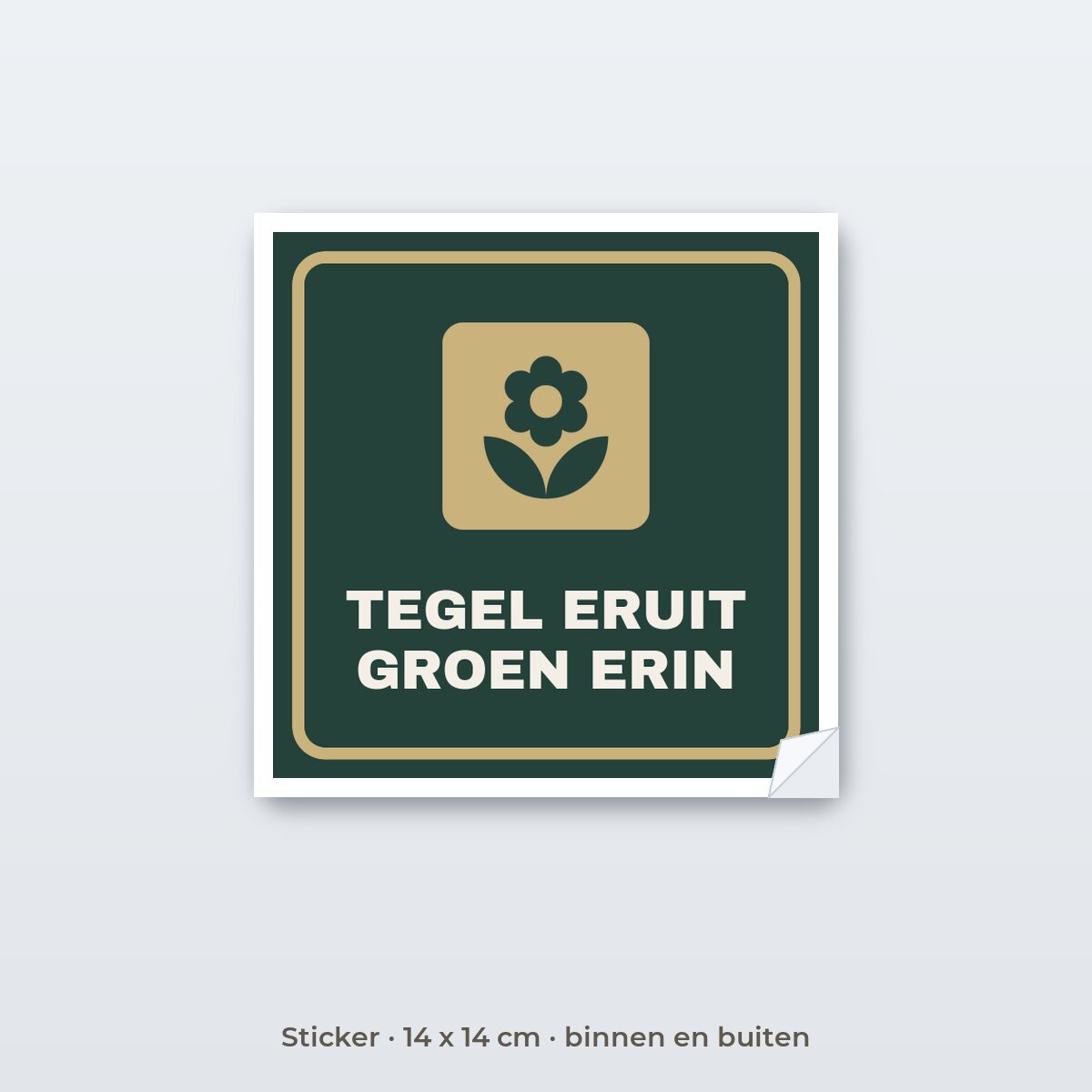 Bordje Tegel eruit, groen erin - Sticker 14 x 14 cm