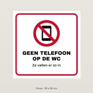Bordje Geen telefoon op de wc - Forex 30 x 30 cm