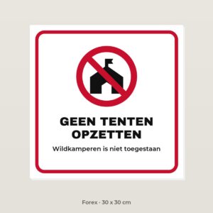 Bordje Geen tenten opzetten - Forex 30 x 30 cm