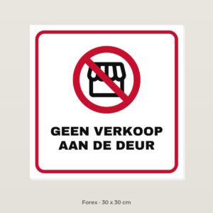 Bordje Geen verkoop aan de deur - Forex 30 x 30 cm