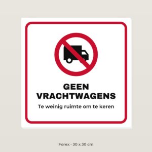 Bordje Geen vrachtwagens - Forex 30 x 30 cm
