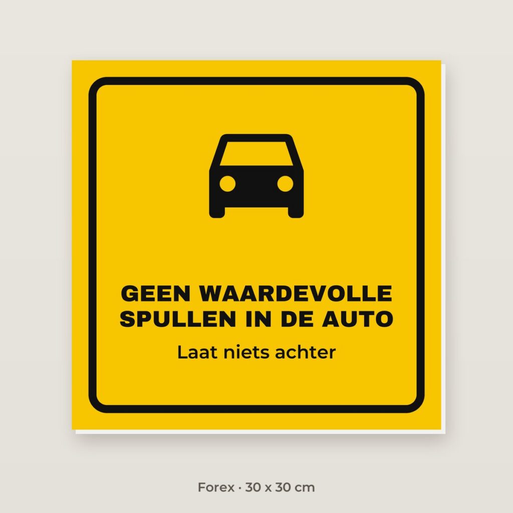 Bordje Geen waardevolle spullen - Forex 30 x 30 cm