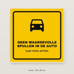 Bordje Geen waardevolle spullen - Forex 30 x 30 cm