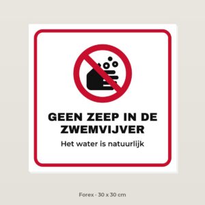 Bordje Geen zeep in de zwemvijver - Forex 30 x 30 cm