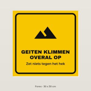 Bordje Geiten klimmen overal op - Forex 30 x 30 cm