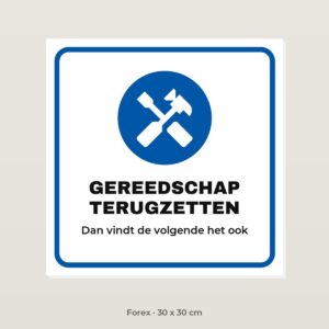 Bordje Gereedschap terugzetten - Forex 30 x 30 cm