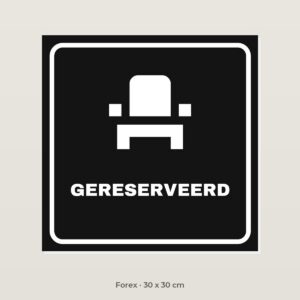 Bordje Gereserveerd - Forex 30 x 30 cm