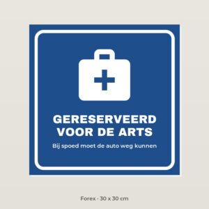 Bordje Gereserveerd voor de arts - Forex 30 x 30 cm