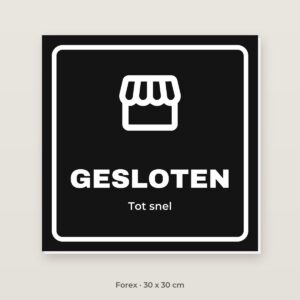 Bordje Gesloten - Forex 30 x 30 cm