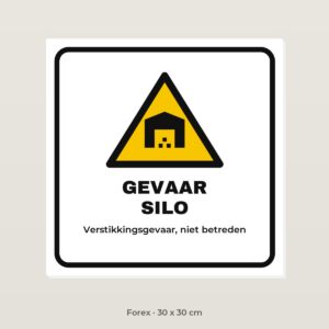 Bordje Gevaar silo - Forex 30 x 30 cm