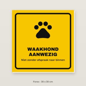 Bordje Waakhond - Forex 30 x 30 cm