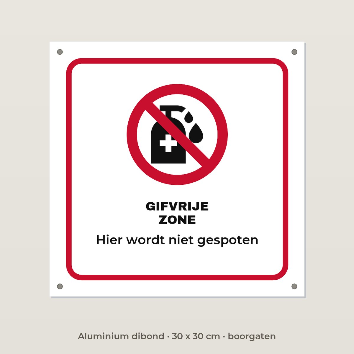 Bordje Gifvrije zone - Aluminium dibond 30 x 30 cm met boorgaten