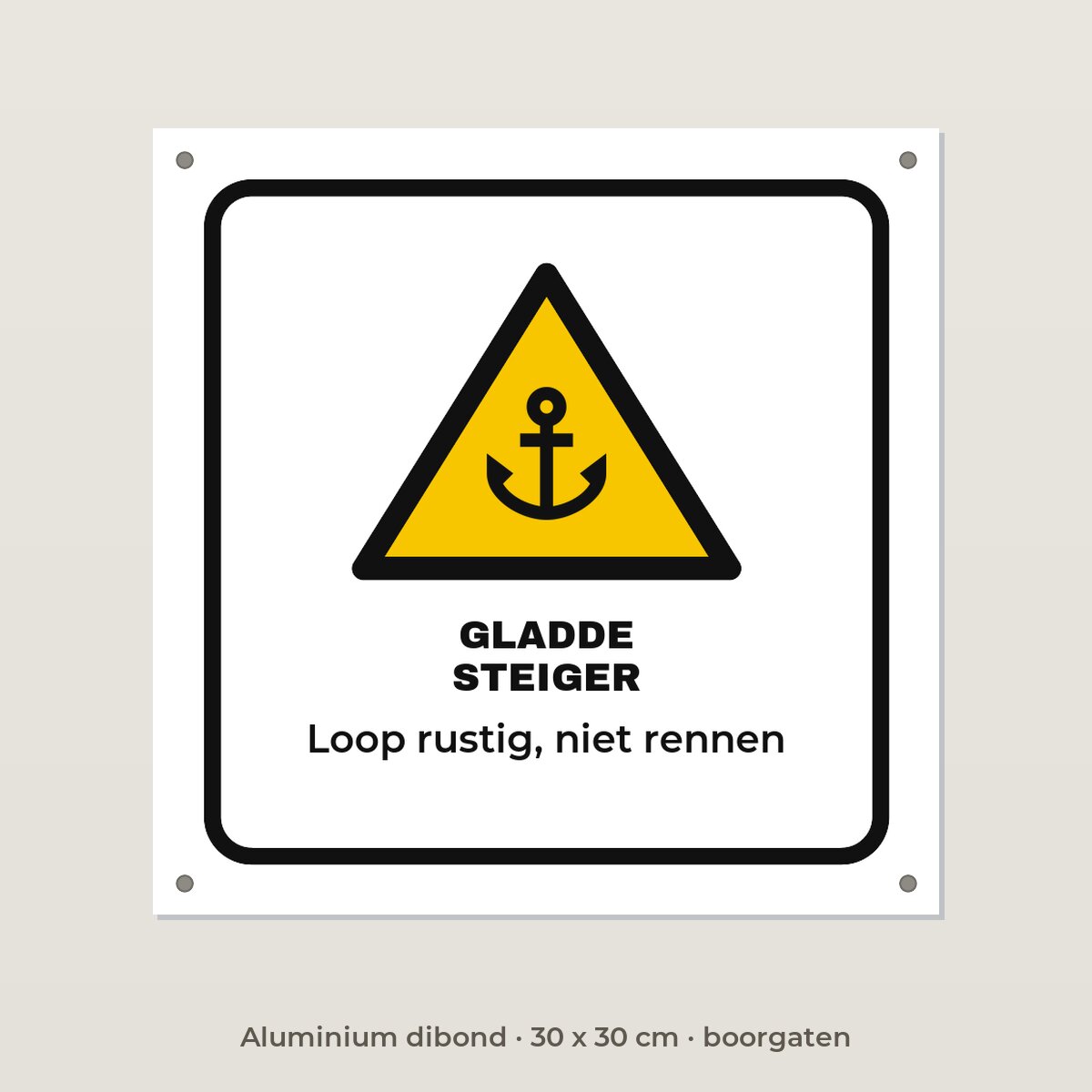 Bordje Gladde steiger - Aluminium dibond 30 x 30 cm met boorgaten