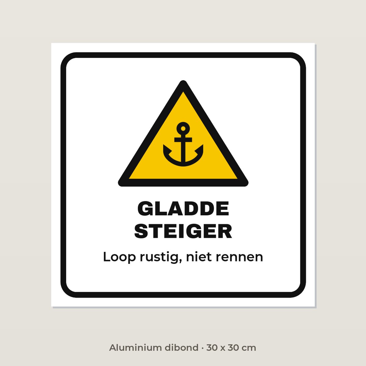 Bordje Gladde steiger - Aluminium dibond 30 x 30 cm