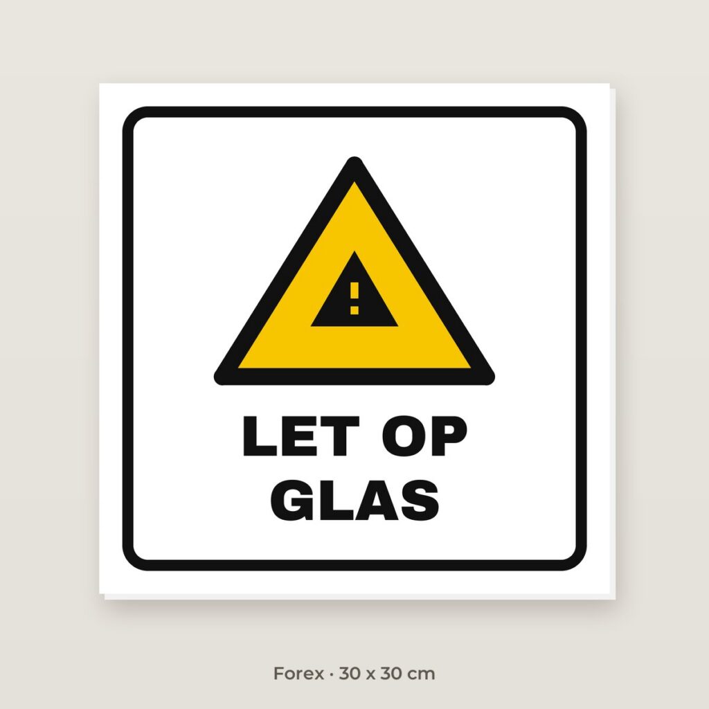 Bordje Let op glas - Forex 30 x 30 cm