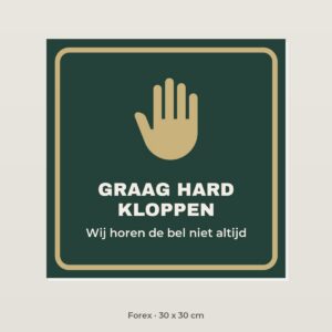 Bordje Graag hard kloppen - Forex 30 x 30 cm