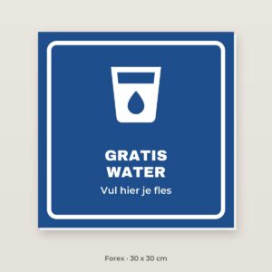 Bordje Gratis water - Forex 30 x 30 cm