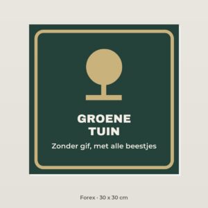 Bordje Groene tuin - Forex 30 x 30 cm