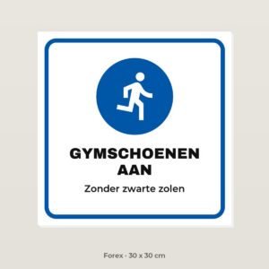 Bordje Gymschoenen aan - Forex 30 x 30 cm