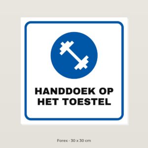 Bordje Handdoek op het toestel - Forex 30 x 30 cm