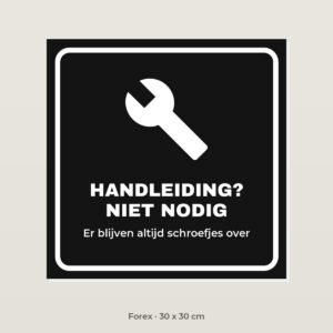 Bordje Handleiding niet nodig - Forex 30 x 30 cm