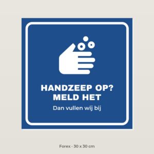 Bordje Handzeep op, meld het - Forex 30 x 30 cm